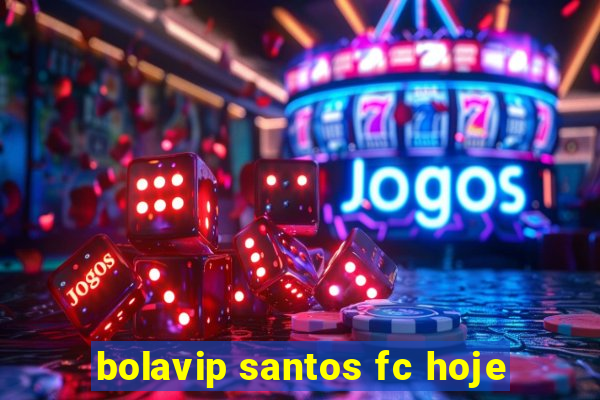 bolavip santos fc hoje